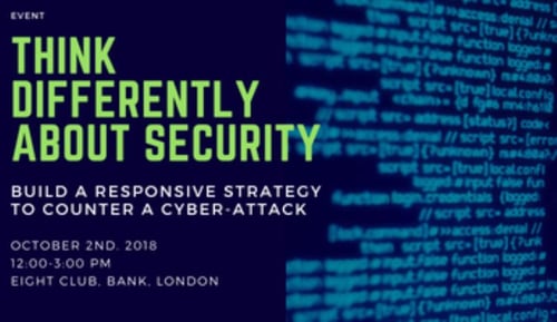 Think Differently About Security Event 2nd October 2018. Register Here